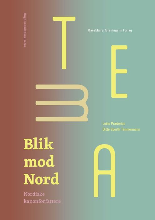 Blik mod Nord. Nordiske kanonforfattere