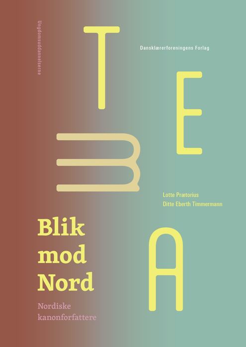 Forløbsbeskrivelse til "Blik mod Nord. Nordiske kanonforfattere"